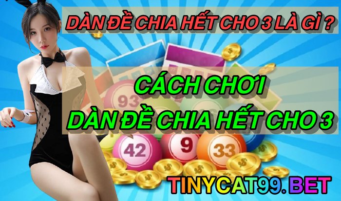 Dàn đề chia hết cho 3 gồm bao nhiêu con số?