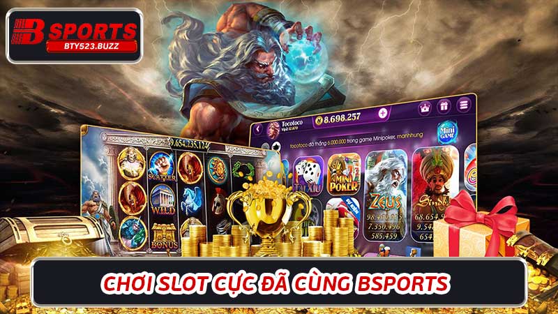 Chơi Slot BTY523 – Thưởng thức trò chơi slot online cực đã