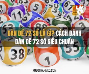 Dàn đề 72 số là gì?